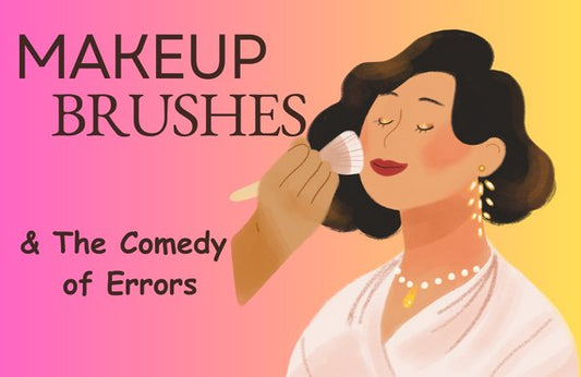 Beauty and the Brushes: A Comedy of Errors in Identifying the Correct Makeup Brush for Every Task - Makeup Stash Pakistan